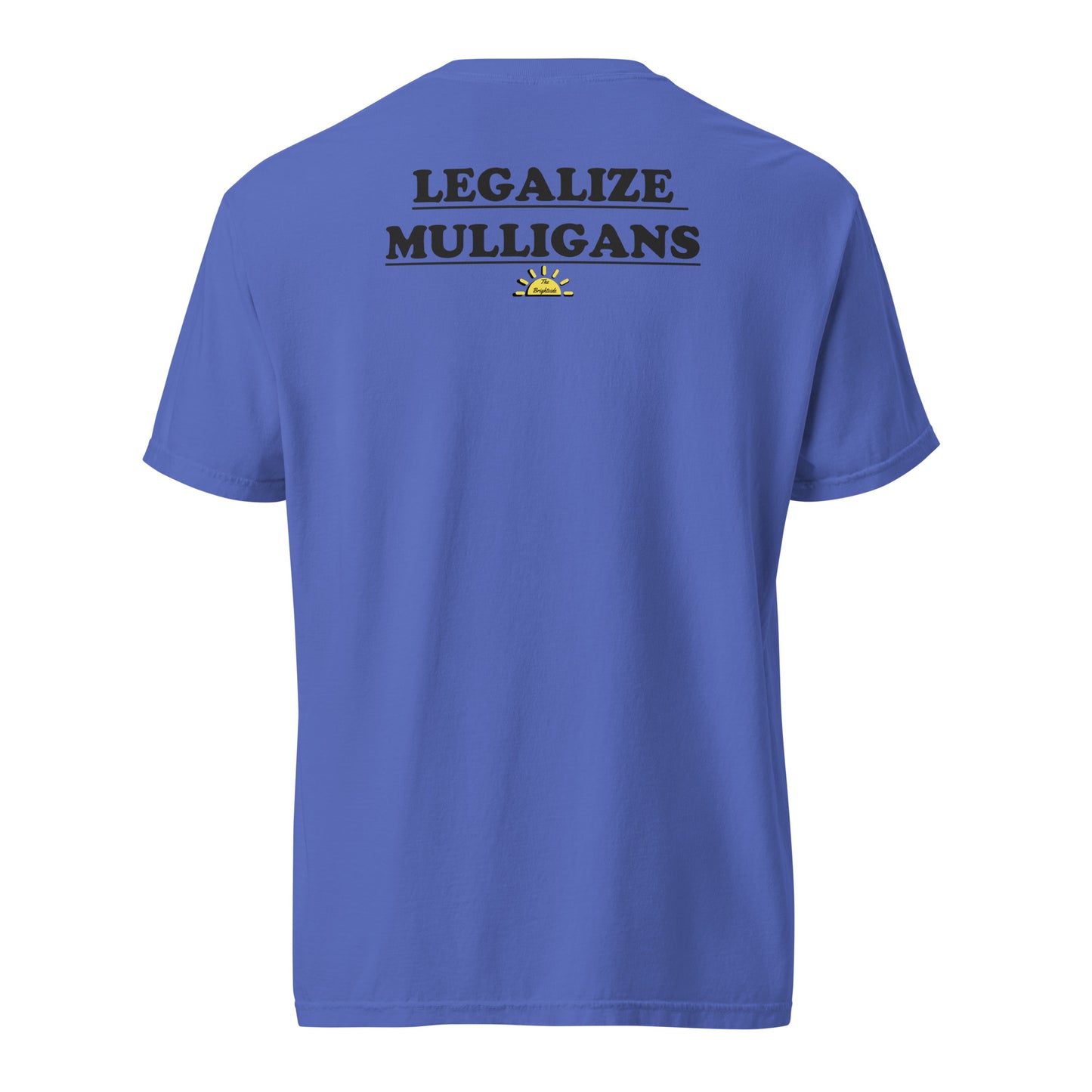 Legalize Mulligans Tee